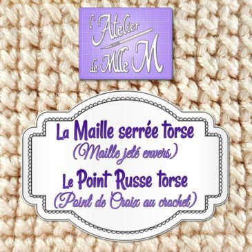 [Tuto] La maille serrée torse ou maille jeté envers / Le point russe torse ou point de croix au crochet